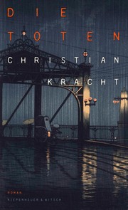 Cover of: Die Toten by Christian Kracht