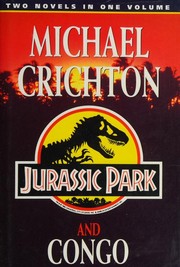 Novels (Congo / Jurassic Park) by Michael Crichton