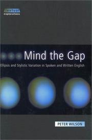 Cover of: Mind The Gap: Ellipsis and Stylistic Variation in Spoken and Written English (Textual Explorations)