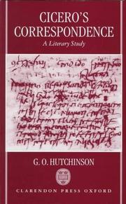 Cover of: Cicero's correspondence by G. O. Hutchinson, G. O. Hutchinson