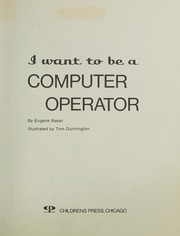 Cover of: I want to be a computer operator