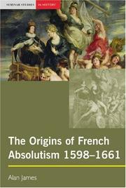 Cover of: The origins of French absolutism, 1598-1661