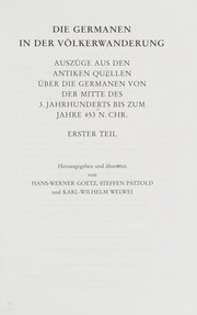 Cover of: Die Germanen in der Völkerwanderung: Auszüge aus den antiken Quellen über die Germanen von der Mitte des 3. Jahrhunderts bis zum Jahre 453 n.Chr.