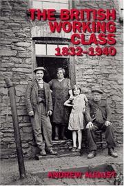 Cover of: The British Working Class 1832-1940 (Studies In Modern History) by Andrew August
