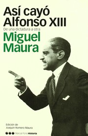 Cover of: Así cayó Alfonso XIII by Miguel Maura