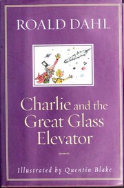 Cover of: Charlie and the Great Glass Elevator by Roald Dahl