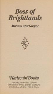 Cover of: Boss Of Brightlands by Miriam MacGregor