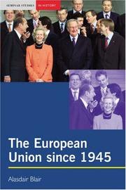 Cover of: The European Union since 1945 by Alasdair Blair