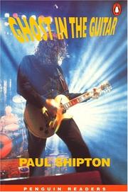 Cover of: Ghost In The Guitar, Level 3, Penguin Readers by Shipton, Lee