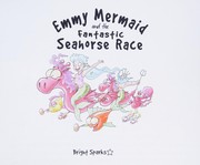 Emmy mermaid and the fantastic seahorse race by Janet Allison Brown