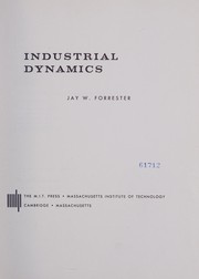 Industrial dynamics by Jay W. Forrester