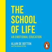 Cover of: The School of Life: An Emotional Education