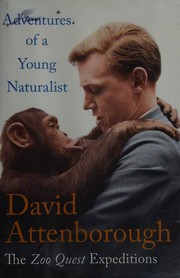 Cover of: Adventures of a young naturalist by David Attenborough