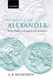The Legacy of Alexander by A. B. Bosworth