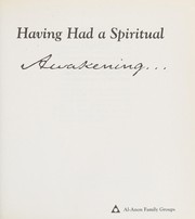 Cover of: Having had a spiritual awakening-- .
