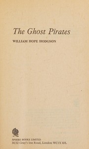 Cover of: The ghost pirates by William Hope Hodgson