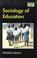 Cover of: Sociology of education