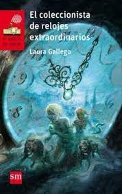 Cover of: El coleccionista de relojes extraordinarios by Laura Gallego, Enrique Jiménez Corominas