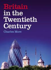 Cover of: Britain in the Twentieth Century by Charles More
