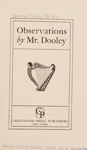 Cover of: Observations by Mr. Dooley. by Finley Peter Dunne