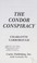 Cover of: The condor conspiracy