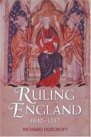 Cover of: Ruling England, 1042-1217 by Richard Huscroft