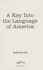 Cover of: A key into the language of America by Roger Williams