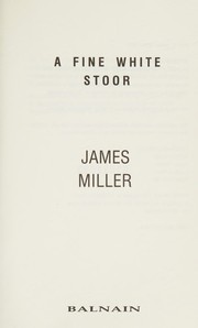 Cover of: A fine white stoor by Miller, James