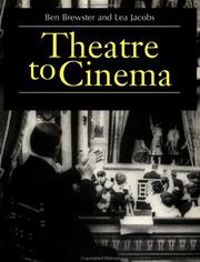 Cover of: Theatre to Cinema by Ben Brewster, Lea Jacobs