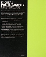 Cover of: Digital photography masterclass: advanced photographic and image-manipulation techniques for creating perfect pictures