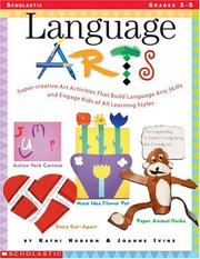 Cover of: Language Arts: Super-Creative Art Activities That Build Language Arts Skills and Engage Kids of All Learning Styles