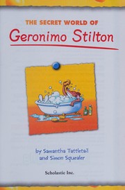Cover of: The secret world of Geronimo Stilton by Elisabetta Dami