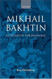 Cover of: Mikhail Bakhtin: An Aesthetic for Democracy