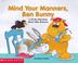 Cover of: Mind your manners, Ben Bunny