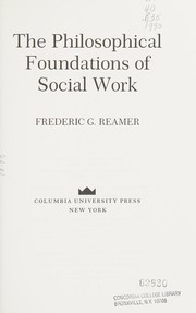 Cover of: The philosophical foundations of social work