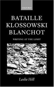 Bataille, Klossowski, Blanchot by Hill, Leslie