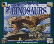 Cover of: I Was There : Graveyards of the Dinosaurs: What It's Like to Discover Prehistoric Creatures