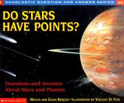 Cover of: Do Stars Have Points?: Questions and Answers About Stars and Planets (Berger, Melvin. Scholastic Question and Answer Series.)