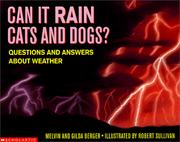 Cover of: Can it rain cats and dogs? by Melvin Berger