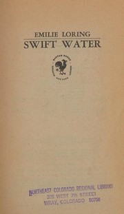 Swift Water by Emilie Baker Loring