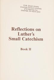 Reflections on Luther's Small catechism by Daniel Ch Overduin