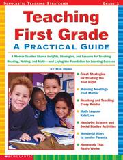 Cover of: Teaching First Grade: A Mentor Teacher Shares Insights, Strategies, and Lessons for Teaching Reading, Writing and Math-and Laying the Foundation for Learning Success (Teaching First Grade)