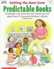 Cover of: Getting the most from predictable books: strategies and activities for teaching with more than 75 favorite children's books