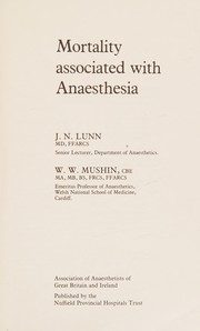 Cover of: Mortality associated with anaesthesia by John N. Lunn
