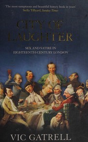 Cover of: City of laughter: sex and satire in eighteenth-century London