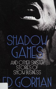 Cover of: Shadow Games and Other Sinister Stories of Show Business