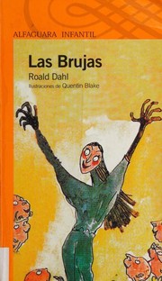 Cover of: Las Brujas / The Witches (Alfaguara Infantil) by Roald Dahl