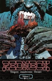 Cover of: Redneck vol. 1 de 3 by Donny Cates, Guillermo Ruiz Carreras, Lisandro Estherren