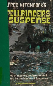 Alfred Hitchcock’s Spellbinders in Suspense by Alfred Hitchcock, Richard Connell, Roald Dahl, Agatha Christie