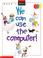 Cover of: We Can Use the Computer